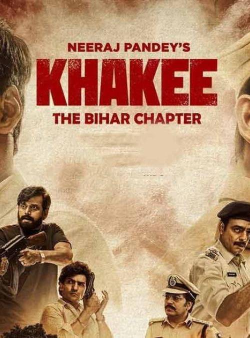 Title : KHAKEE THE BIHAR CHAPTER poster - Download on TeraMovies